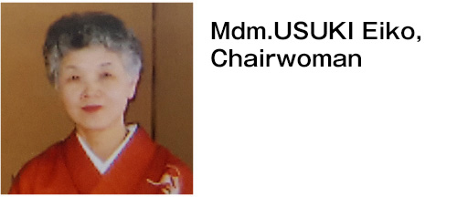 Mdm.USUKI Eiko
Chairwoman of All Japan Cha-do 
Assosiation AIZU
